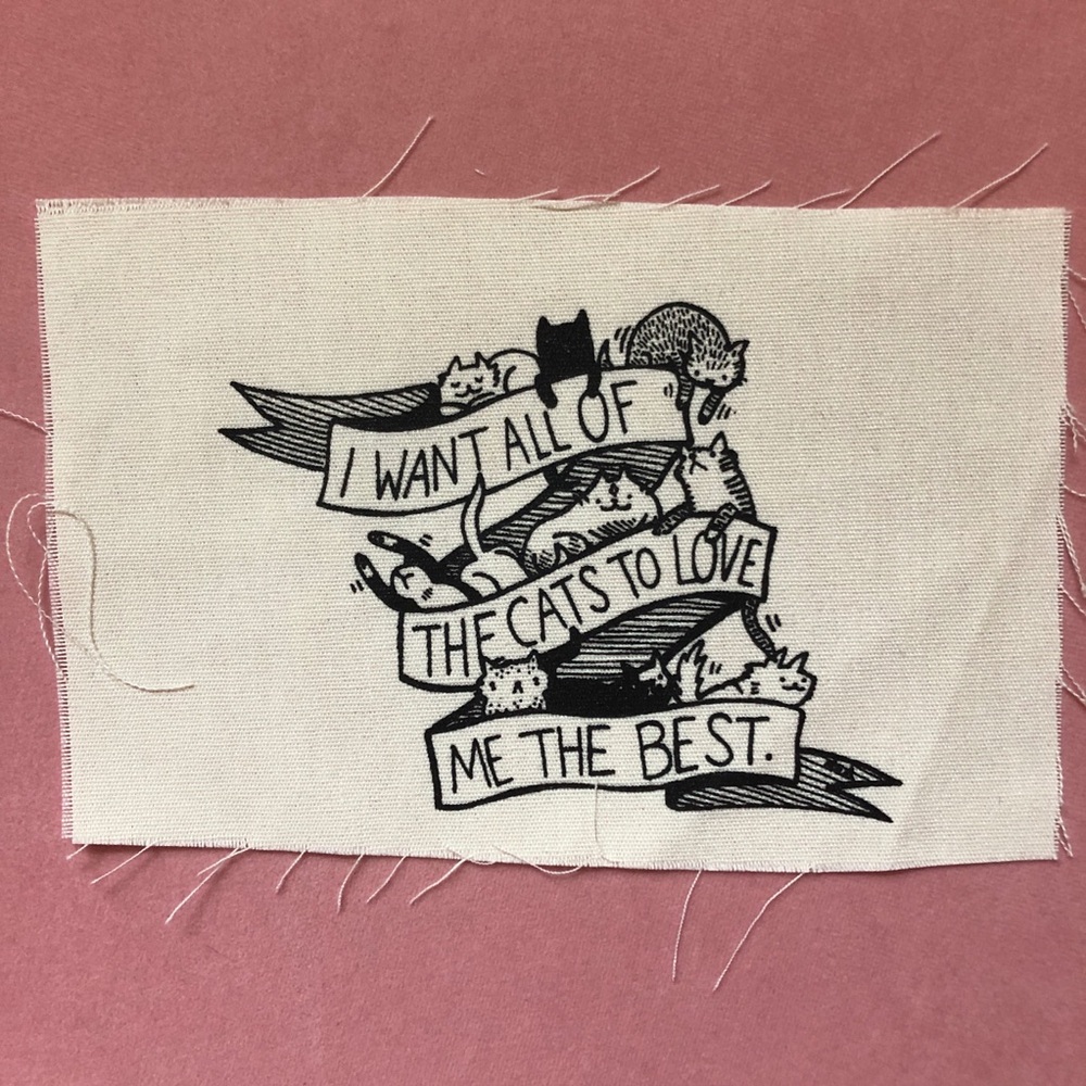 I Want All The Cats To Love Me The Best fabric punk diy sew on patch